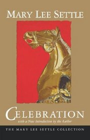 Celebration (Mary Lee Settle Collection)