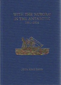 With the Aurora in the Antarctic 1911-1914