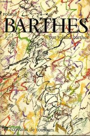 Roland Barthes par Roland Barthes