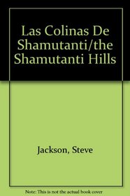 Las Colinas De Shamutanti/the Shamutanti Hills (Spanish Edition)
