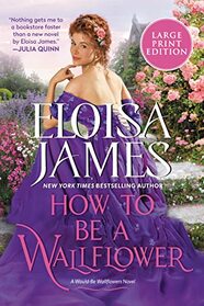 How to be a Wallflower: A Would-Be Wallflowers Novel