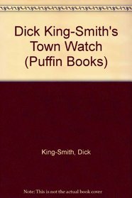 Dick King-Smith's Town Watch (Puffin Books)