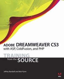 Adobe Dreamweaver CS3 with ASP, ColdFusion, and PHP: Training from the Source