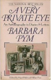 A Very Private Eye: An Autobiography in Diaries & Letters