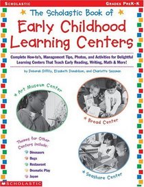 The Scholastic Book of Early Childhood Learning Centers (Grades PreK-K)