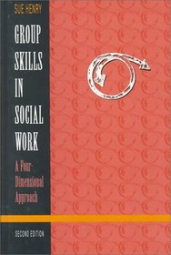 Group Skills in Social Work: A Four-Dimensional Approach