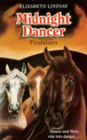Midnight Dancer: Fireraisers Bk.4 (Hippo Animal)