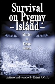 Survival on Pygmy Island: Murder on Pygmy Island
