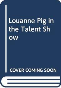 Louanne Pig in the Talent Show