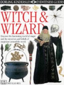 Witch and Wizard (DK Eyewitness Guides)