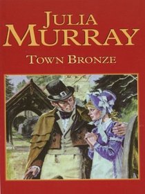 Town Bronze (Thorndike Press Large Print Buckinghams)