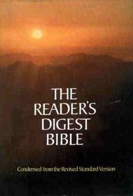 The Reader's Digest Bible: Condensed from the Revised Standard Version Old and New Testaments
