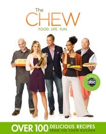 The Chew: Food. Life. Fun.