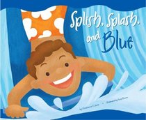 Splish, Splash, and Blue (Know Your Colors)