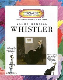 James McNeill Whistler (Turtleback School & Library Binding Edition) (Getting to Know the World's Greatest Artists (Sagebrush))