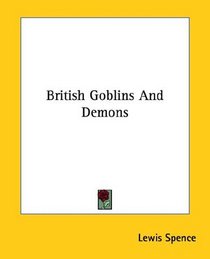 British Goblins and Demons