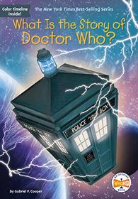 What is the Story of Doctor Who? (What is the Story of...?)