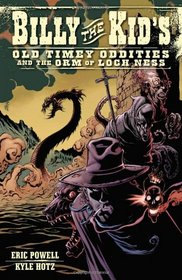 Billy the Kid's Old Timey Oddities Volume 3: The Orm of Loch Ness
