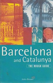 Barcelona and Catalunya: The Rough Guide, Second Edition