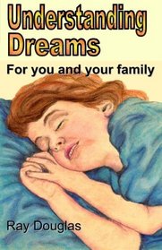 Understanding Dreams: For you and your family