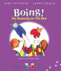 Boing! No Bouncing on the Bed (This One and That One)