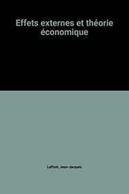 Effets externes et theorie economique (Monographies du Seminaire d'econometrie ; 13) (French Edition)
