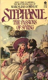 Stephanie, The Passions of Spring