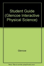 Student Guide (Glencoe Interactive Physical Science)