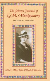 The Selected Journals of L. M. Montgomery: 1935 - 1942