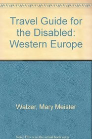 A Travel Guide for the Disabled: Western Europe
