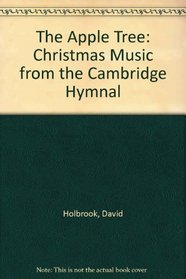 The Apple Tree: Christmas Music from the Cambridge Hymnal