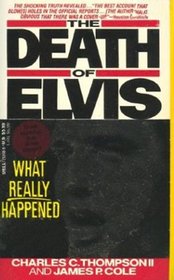 The Death of Elvis:What really happened