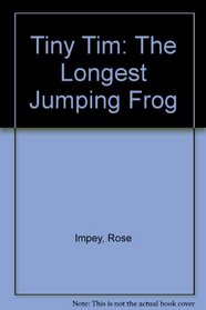 Tiny Tim: The Longest Jumping Frog