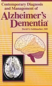 Contemporary Diagnosis And Management of Alzheimer's Dementia