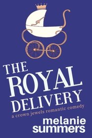 The Royal Delivery (Crown Jewels, Bk 3)