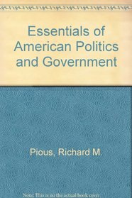 Essentials of American Politics and Government