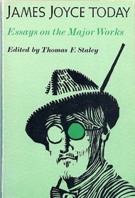 James Joyce Today: Essays on the Major Works (A Midland Book)