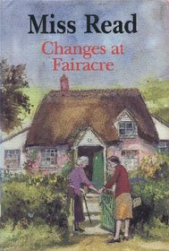 Changes at Fairacre (Fairacre, Bk 18)