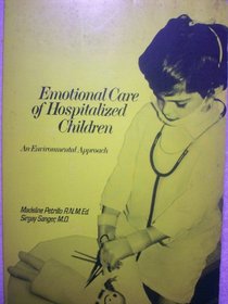 Emotional care of hospitalized children;: An environmental approach