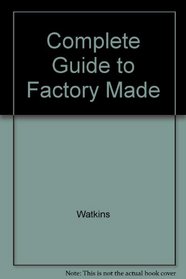 Complete Guide to Factory Made: 2