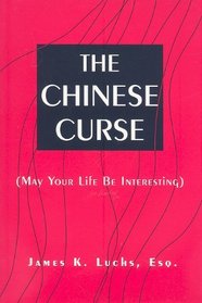 The Chinese Curse (May Your Life Be Interesting)