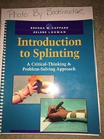 Introduction to Splinting: A Critical-Thinking & Problem-Solving Approach