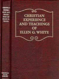 Christian Experience and Teaching of Ellen G. White