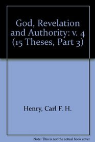 God, Revelation and Authority: God Who Speaks and Shows (15 Theses, Part 3)