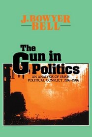 The Gun in Politics: An Analysis of Irish Political Conflict