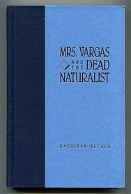 Mrs. Vargas and the Dead Naturalist