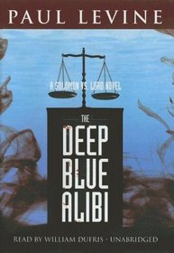 The Deep Blue Alibi: A Solomon Vs. Lord Novel (Solomon vs. Lord Novels)