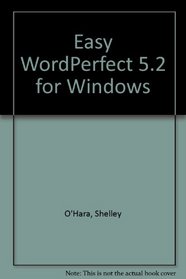 Easy Wordperfect for Windows for Version 5.2