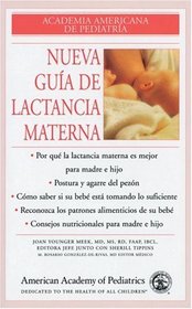 Nueva Guia De Lactancia Materna/  New Mother's Guide To Breastfeeding (Academia Americana De Pediatria)