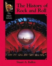 The History of Rock and Roll (The Music Library)